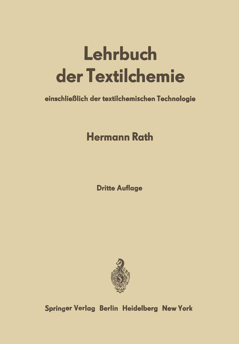 Lehrbuch der Textilchemie: einschließlich der textilchemischen Technologie Business, Finance & Career