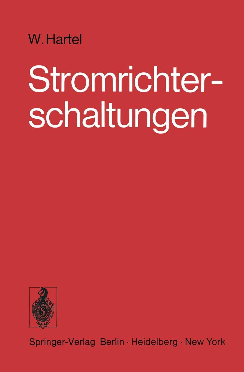 Stromrichterschaltungen: Einführung in die Schaltungen netzgeführter Stromrichter Media & Communication