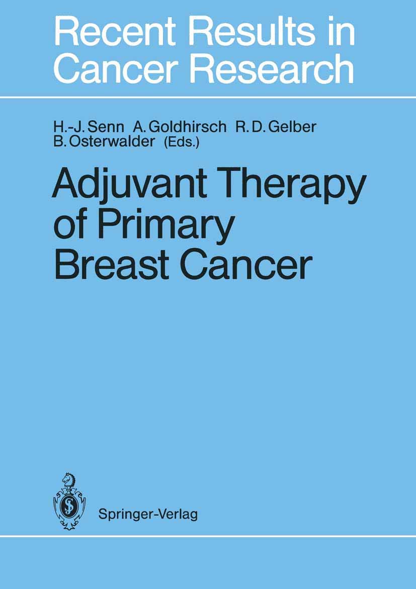Adjuvant Therapy of Primary Breast Cancer (Recent Results in Cancer Research, Band 115) Medicine