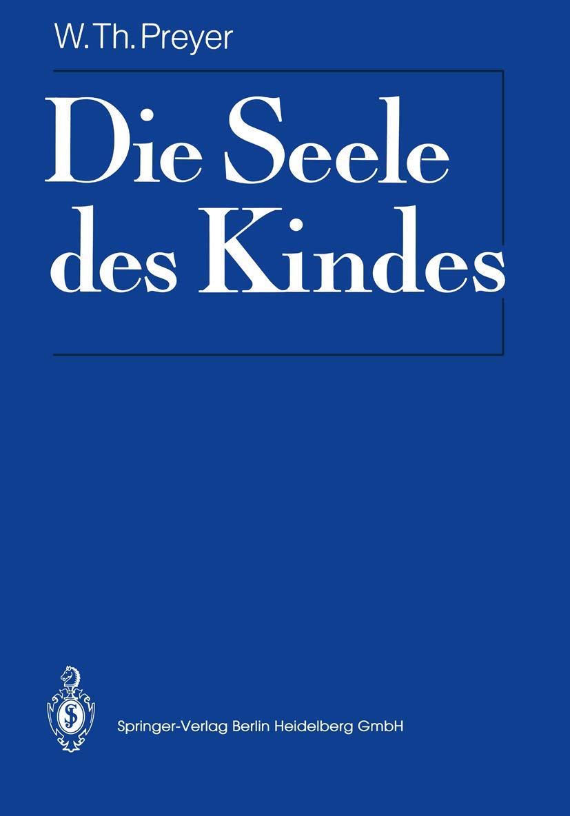 Die Seele des Kindes: Mit Materialien zur Rezeptionsgeschichte (Psychologie - Reprint) Psychology