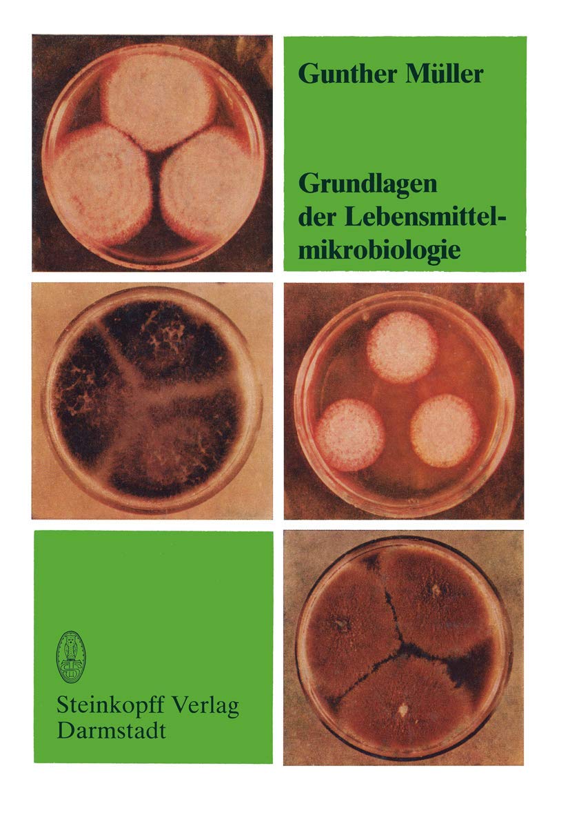 Grundlagen der Lebensmittelmikrobiologie: Eine Einführung Natural Sciences