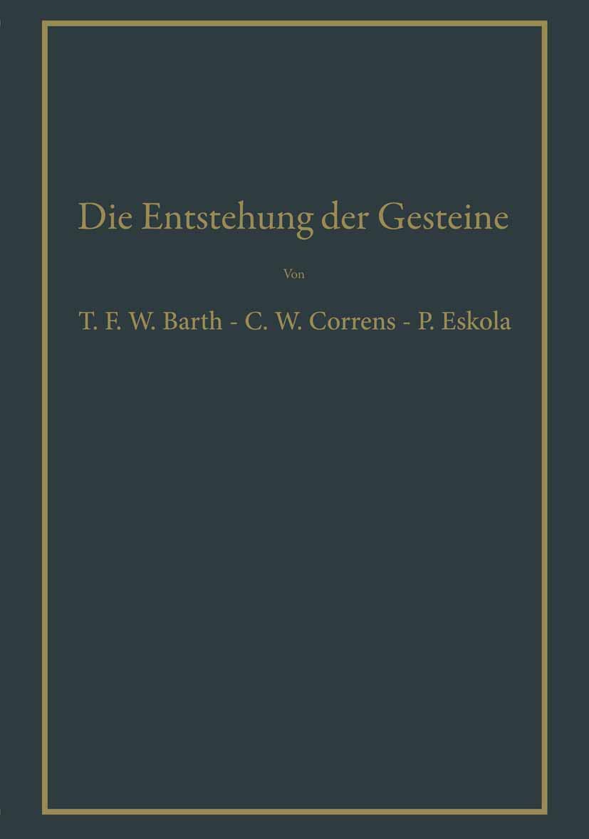 Die Entstehung der Gesteine: Ein Lehrbuch der Petrogenese Business & Technology
