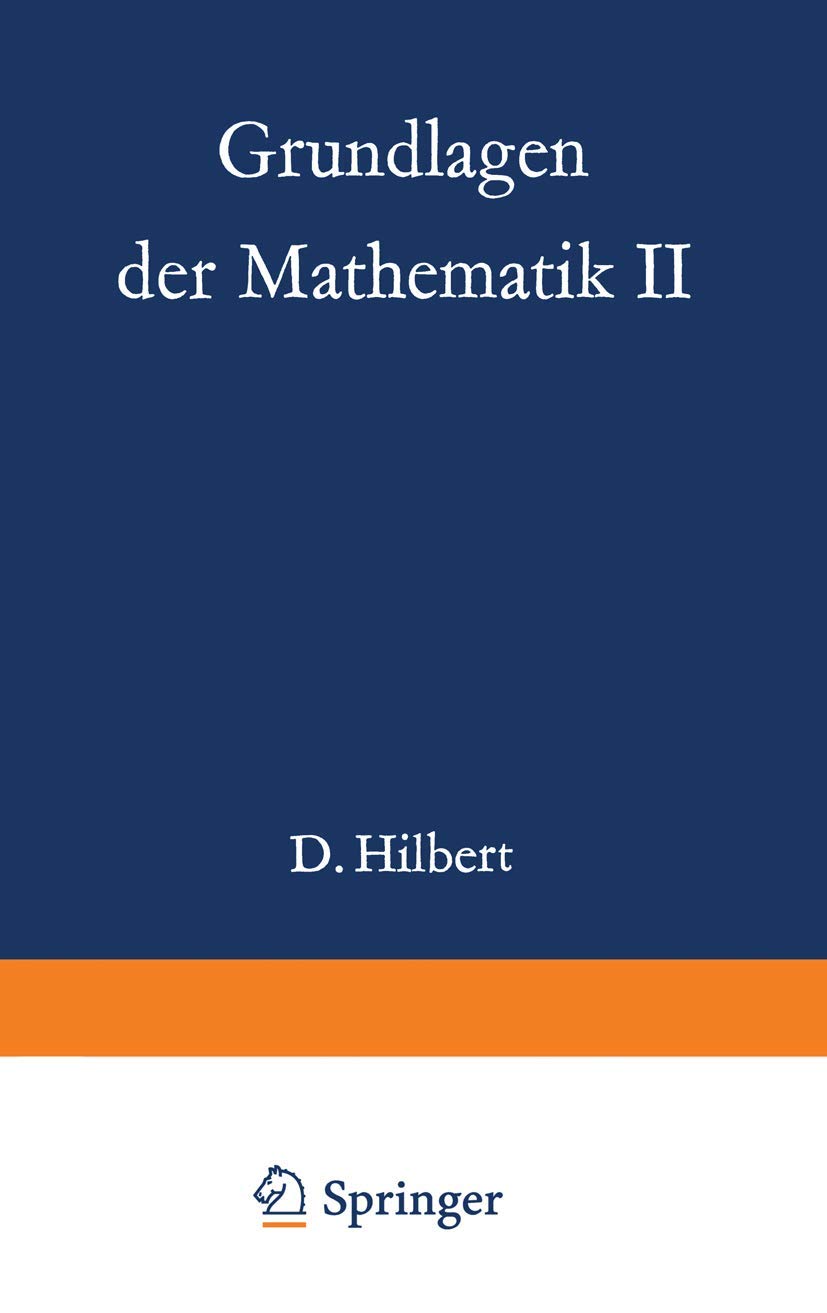 Grundlagen der Mathematik II (Grundlehren der mathematischen Wissenschaften, Band 50) Mathematics