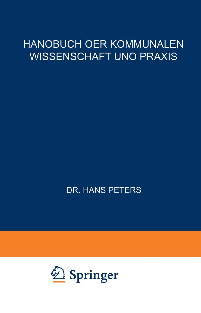 Kommunale Verwaltung: Band I / II (Monographien Aus Dem Gesamtgebiet Der Physiologie Der Pflanzen Und Der Tiere, Band 2) Law