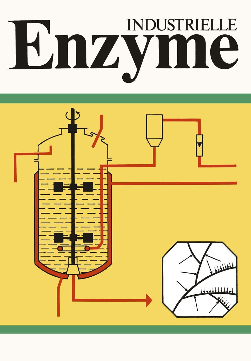 Industrielle Enzyme: Industrielle Herstellung und Verwendung von Enyzmpräparaten Business, Finance & Career