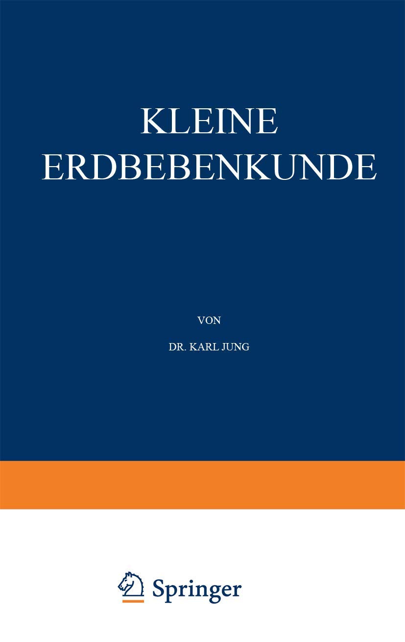 Kleine Erdbebenkunde (Verständliche Wissenschaft, Band 37) Business & Technology