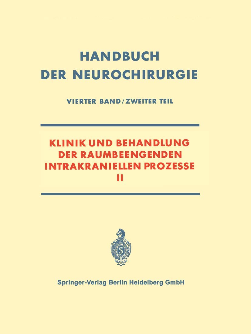 Klinik und Behandlung der Raumbeengenden Intrakraniellen Prozesse II Medicine