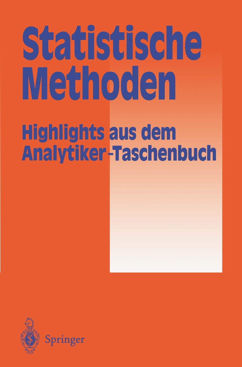 Statistische Methoden: Highlights aus dem Analytiker-Taschenbuch Business, Finance & Career