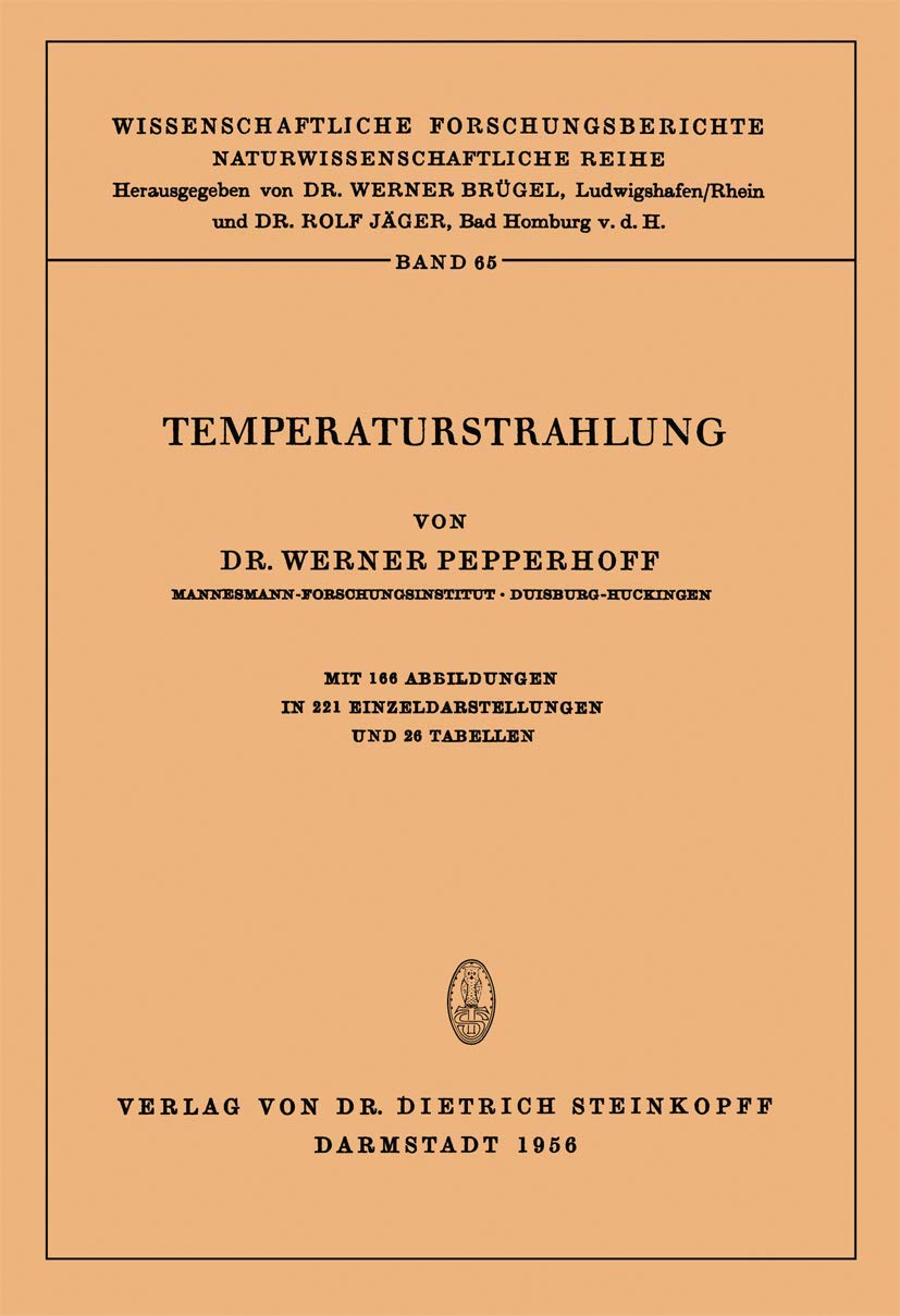 Temperaturstrahlung (Wissenschaftliche Forschungsberichte, Band 65) Natural Sciences