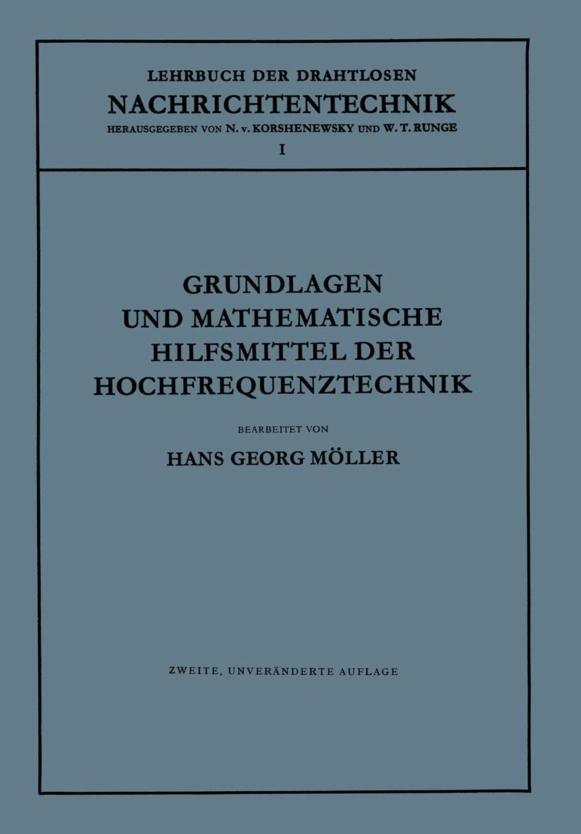 Grundlagen und Mathematische Hilfsmittel der Hochfrequenztechnik (Lehrbuch der drahtlosen Nachrichtentechnik, 1, Band 1) Media & Communication