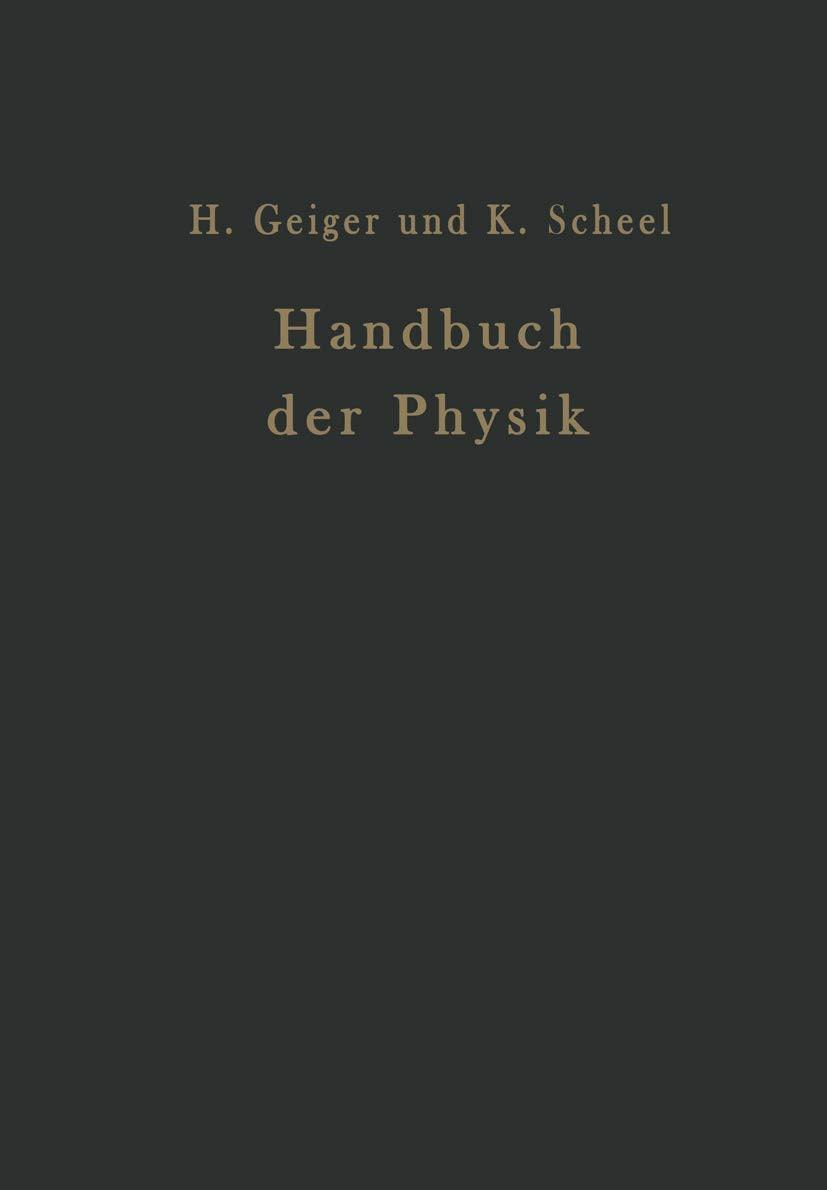 Handbuch der Physik: Band XIII Elektrizitätsbewegung in festen und flüssigen Körpern Business & Technology