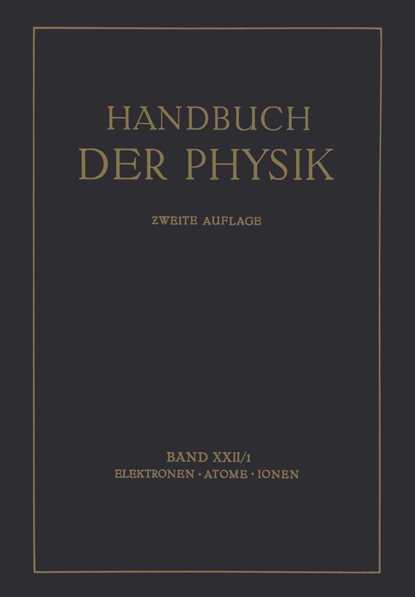 Elektronen · Atome · Ionen (Handbuch der Physik, 22/1) Natural Sciences