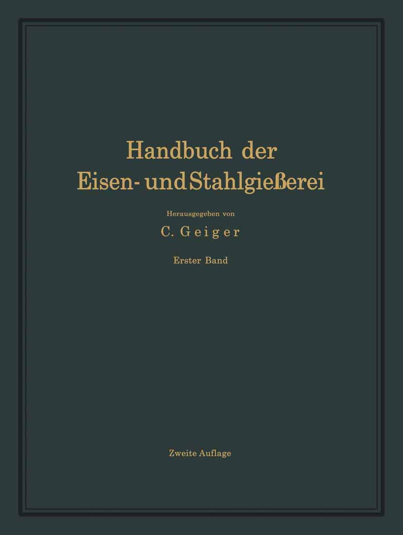 Handbuch der Eisen- und Stahlgießerei: Erster Band Grundlagen (Volume 1) (German Edition) Business & Technology