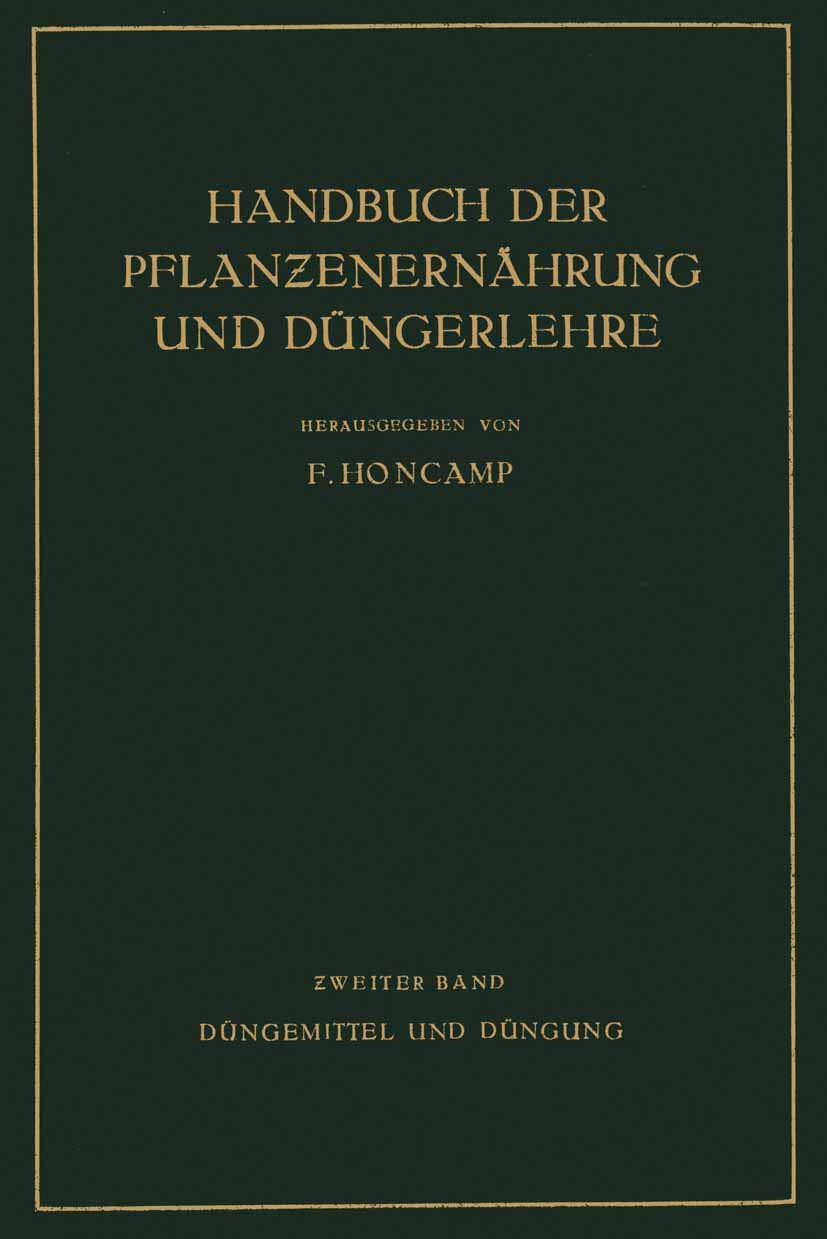 Düngemittel und Düngung (Handbuch der Pflanzenernährung und Düngung, 2, Band 2) Natural Sciences
