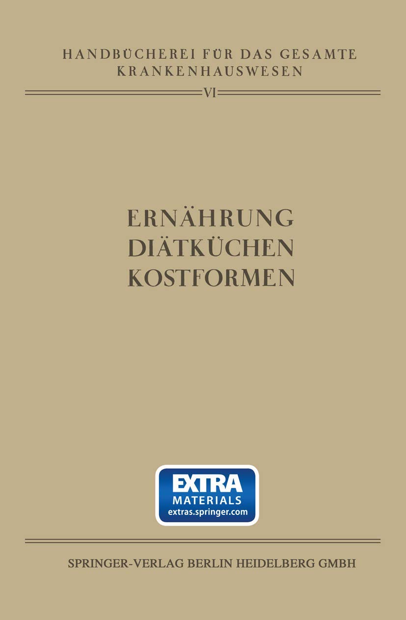 Ernährung Diätküchen Kostformen: Mit online files/update (Handbücherei für das Gesamte Krankenhauswesen, 6, Band 6) Medicine