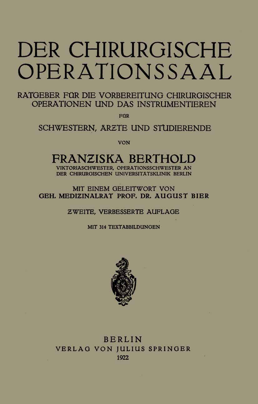 Der Chirurgische Operationssaal: Ratgeber für Die Vorbereitung Chirurgischer Operationen und Das Instrumentieren für Schwestern, Ärzte und Studierende Medicine