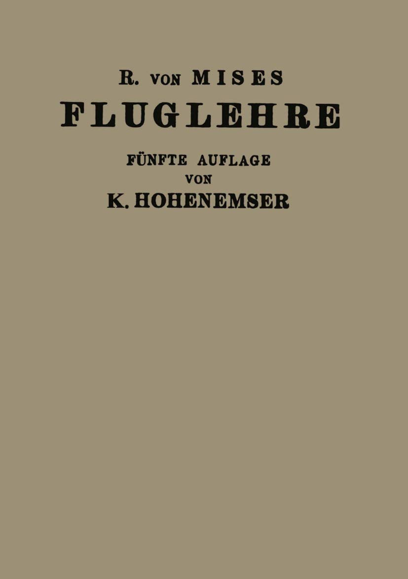 Fluglehre: Vorträge Über Theorie und Berechnung der Flugzeuge in Elementarer Darstellung Business & Technology