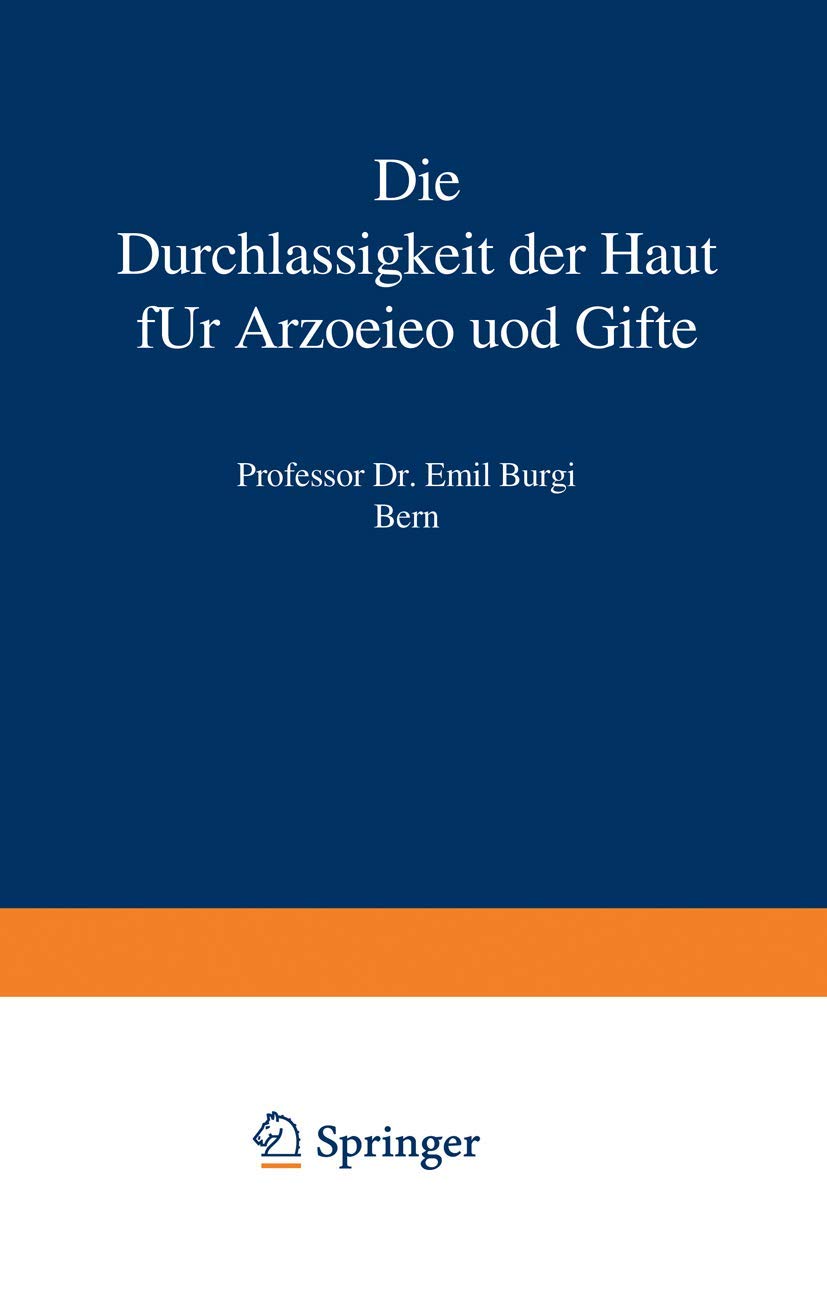 Die Durchlässigkeit der Haut für Arzneien und Gifte Medicine