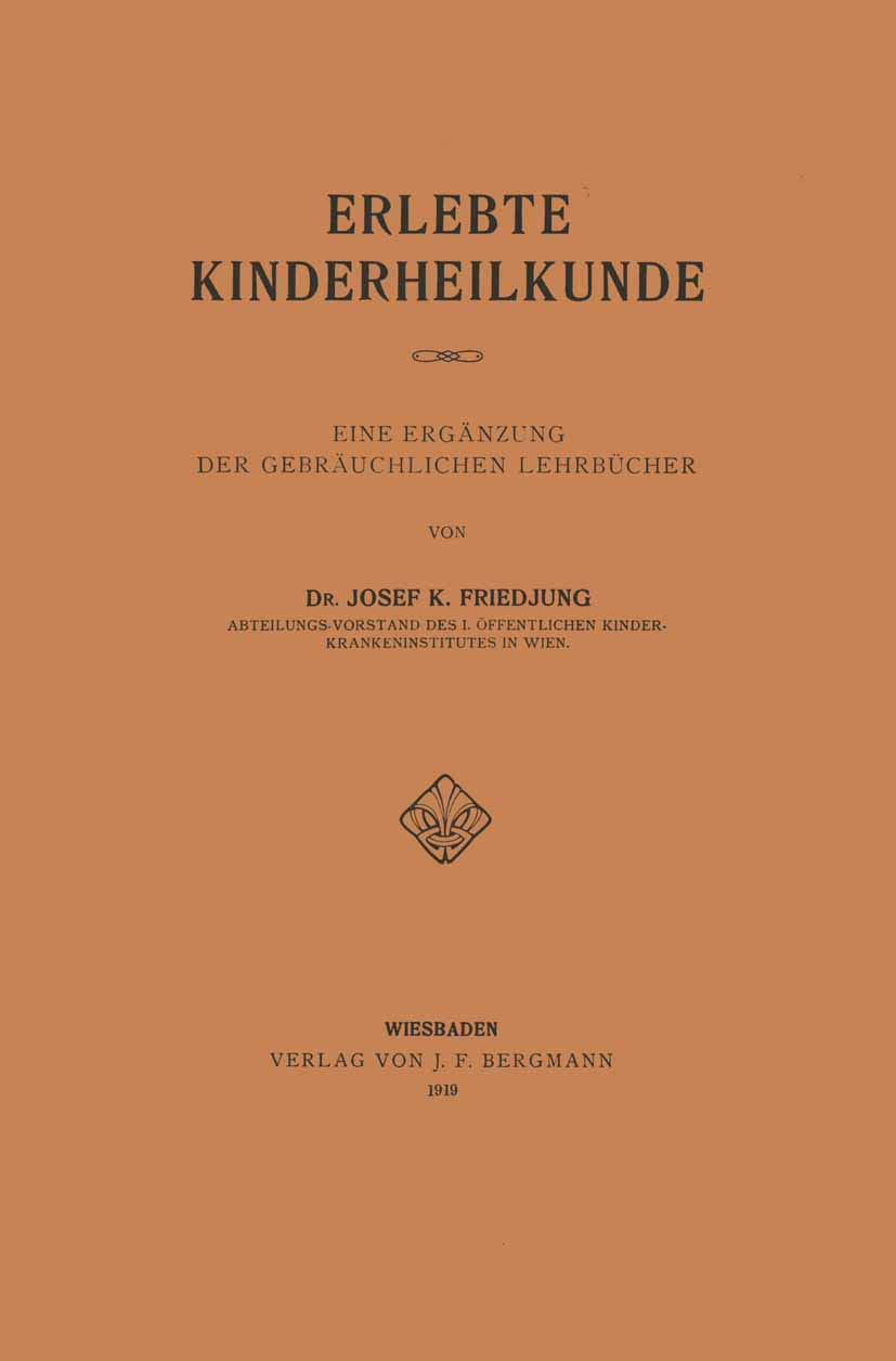 Erlebte Kinderheilkunde: Eine Ergänzung der Gebräuchlichen Lehrbücher Medicine