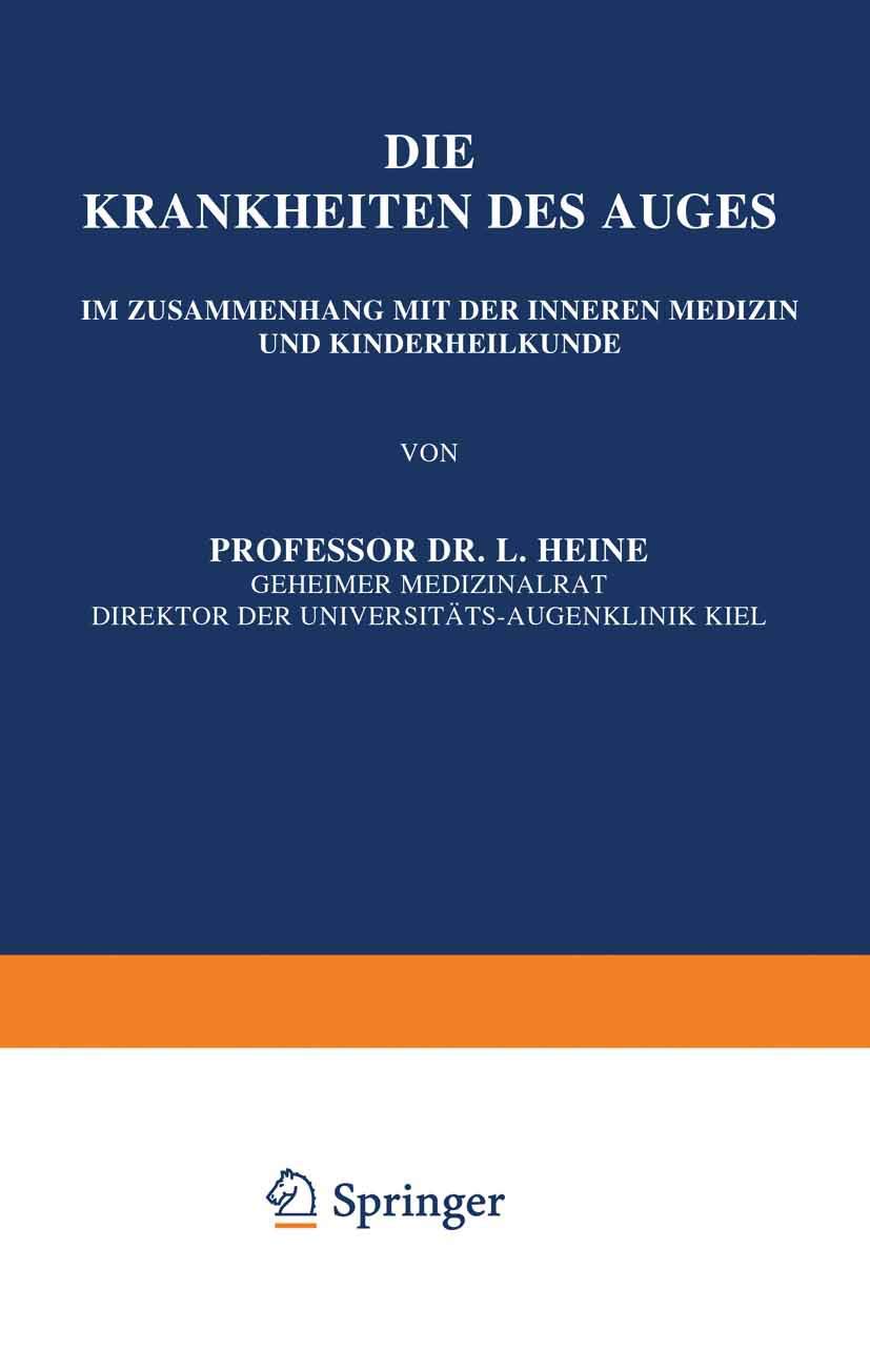 Die Krankheiten des Auges: Im Zusammenhang mit der Inneren Medizin und Kinderheilkunde (Enzyklopaedie der Klinischen Medizin) Medicine
