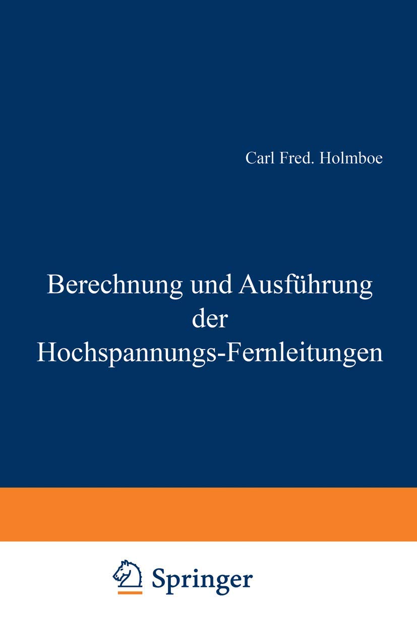 Berechnung und Ausführung der Hochspannungs-Fernleitungen Contemporary literature