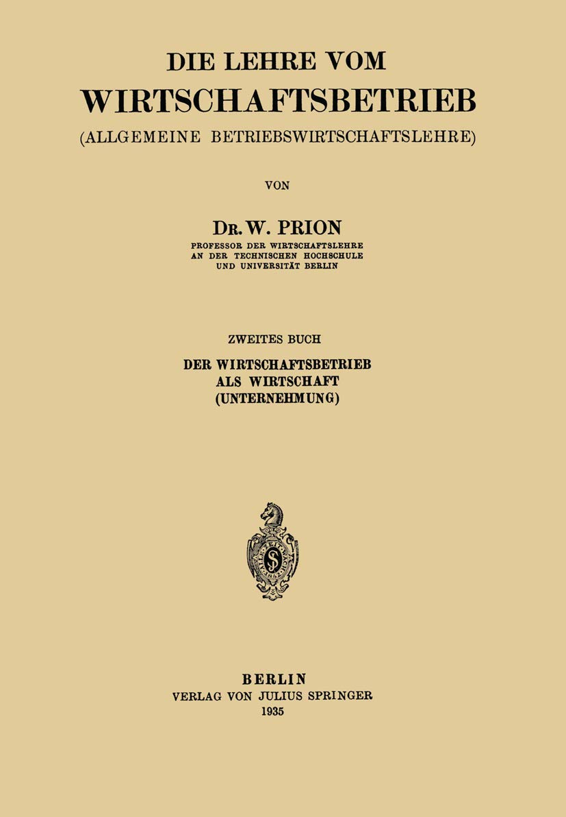 Die Lehre vom Wirtschaftsbetrieb (Allgemeine Betbiebswirtschaftslehre): Zweites Buch Law