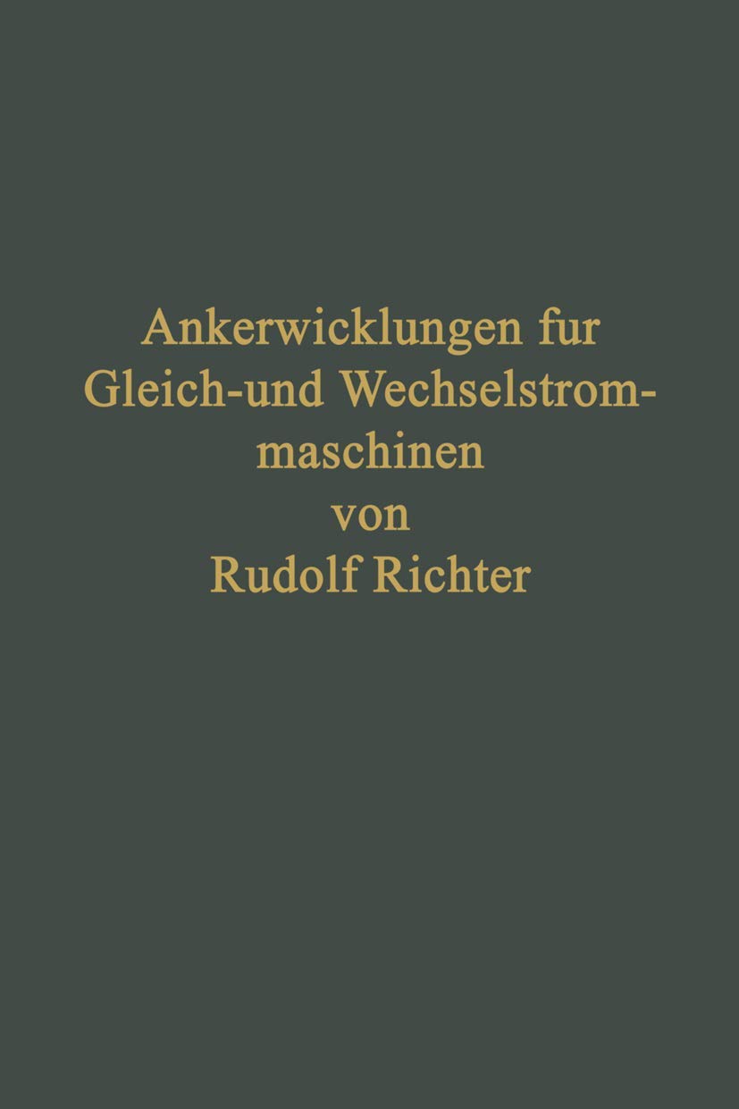 Ankerwicklungen für Gleich- und Wechselstrommaschinen: Ein Lehrbuch Media & Communication