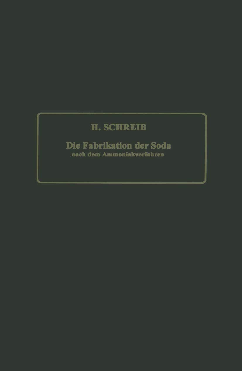 Die Fabrikation der Soda nach dem Ammoniakverfahren Business, Finance & Career