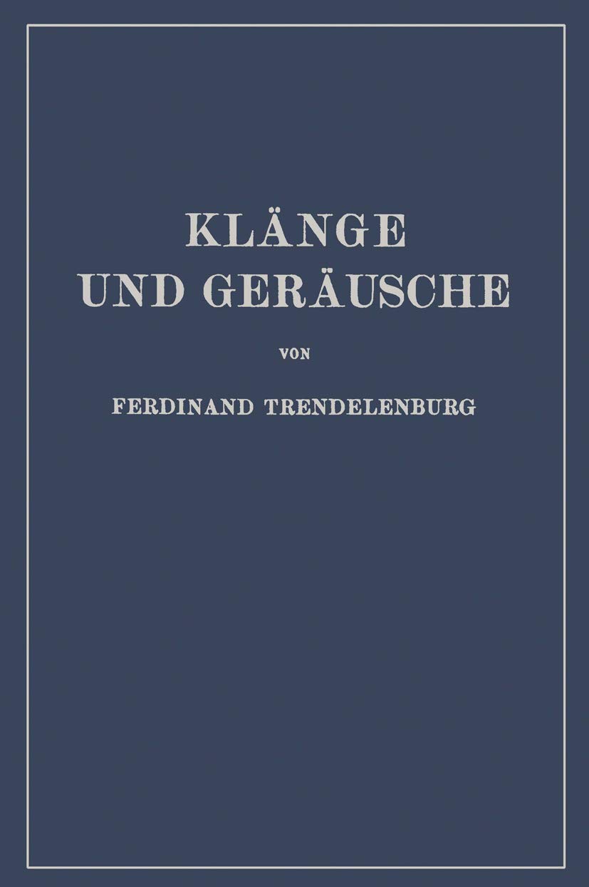 Klänge und Geräusche: Methoden Und Ergebnisse Der Klangforschung Schallwahrnehmung Grundlegende Fragen der Klangübertragung Arts & Music