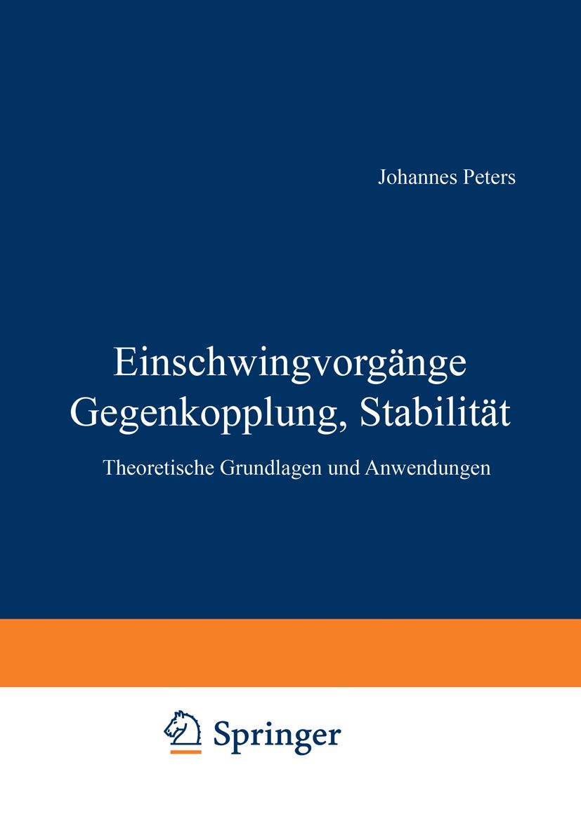 Einschwingvorgänge Gegenkopplung, Stabilität: Theoretische Grundlagen und Anwendungen Media & Communication