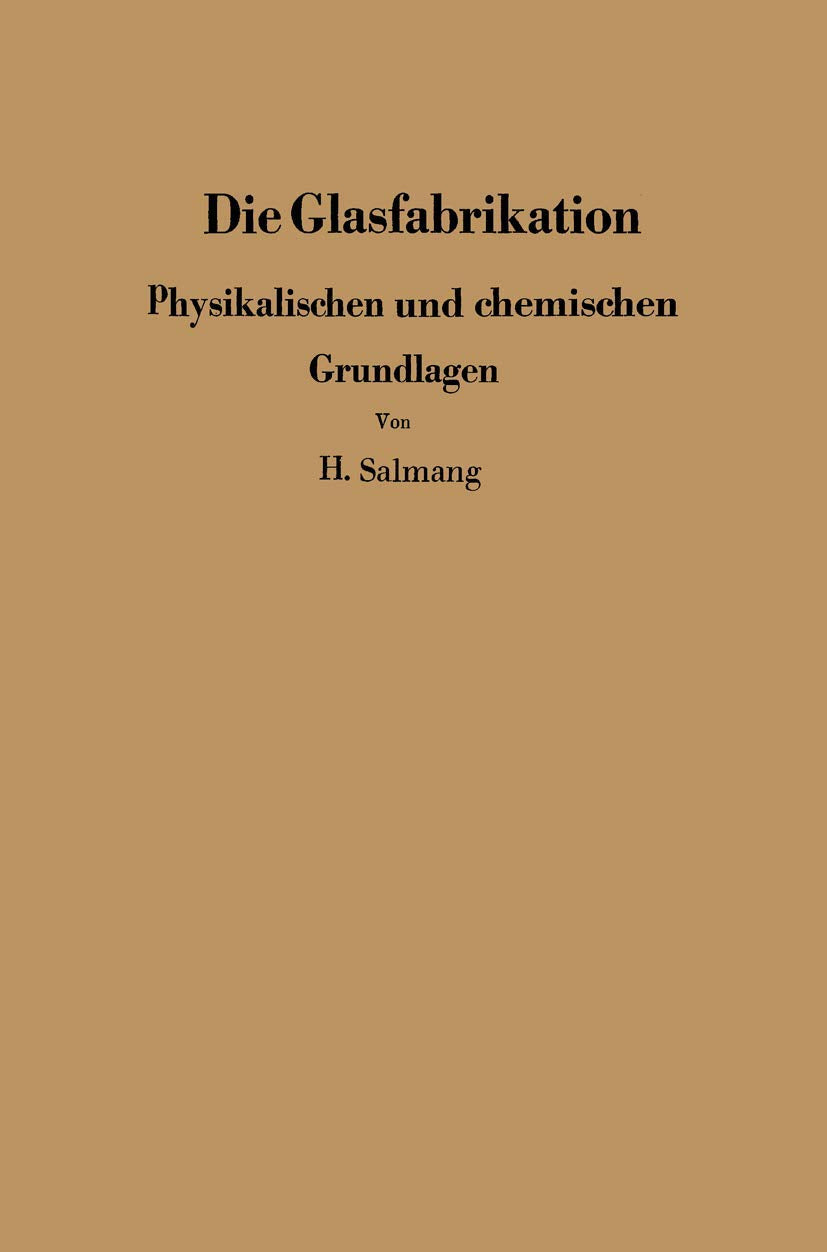 Die physikalischen und chemischen Grundlagen der Glasfabrikation Media & Communication