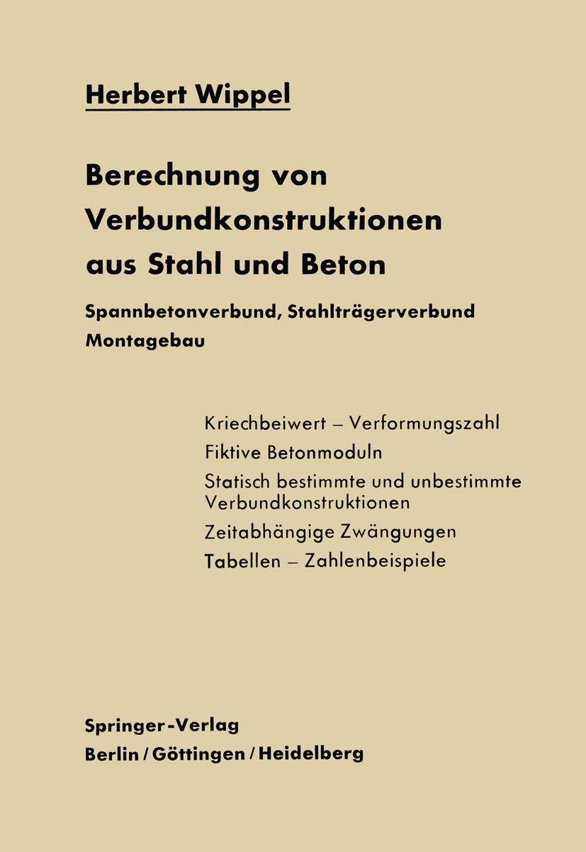 Berechnung von Verbundkonstruktionen aus Stahl und Beton: Spannbetonverbund, Stahlträgerverbund, Montagebau Media & Communication