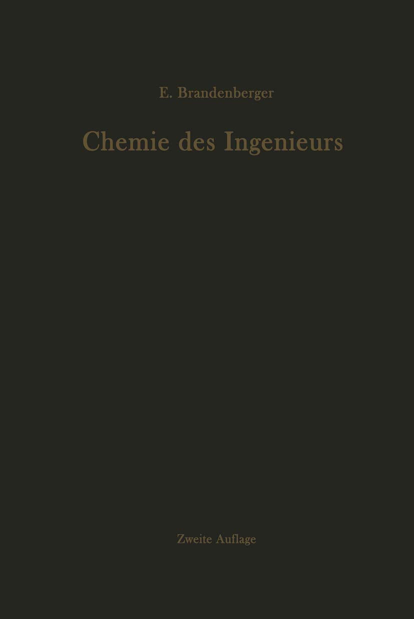 Chemie des Ingenieurs: Grundlagen zur Anwendung in der Technik Natural Sciences