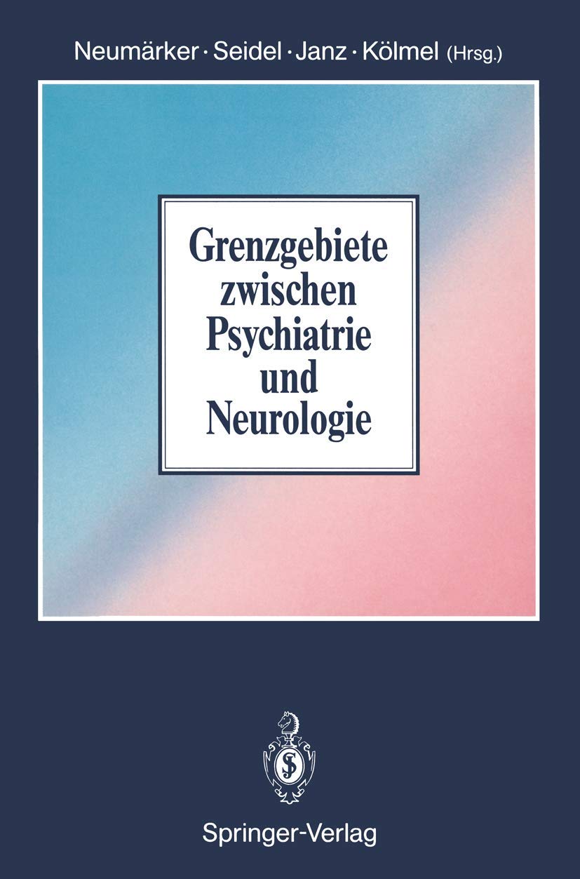 Grenzgebiete zwischen Psychiatrie und Neurologie Medicine