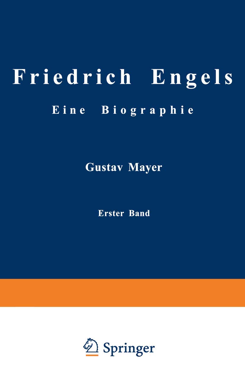 Friedrich Engels in seiner Frühzeit: Friedrich Engels in seiner Frühzeit 1820 bis 1851 Politics & History