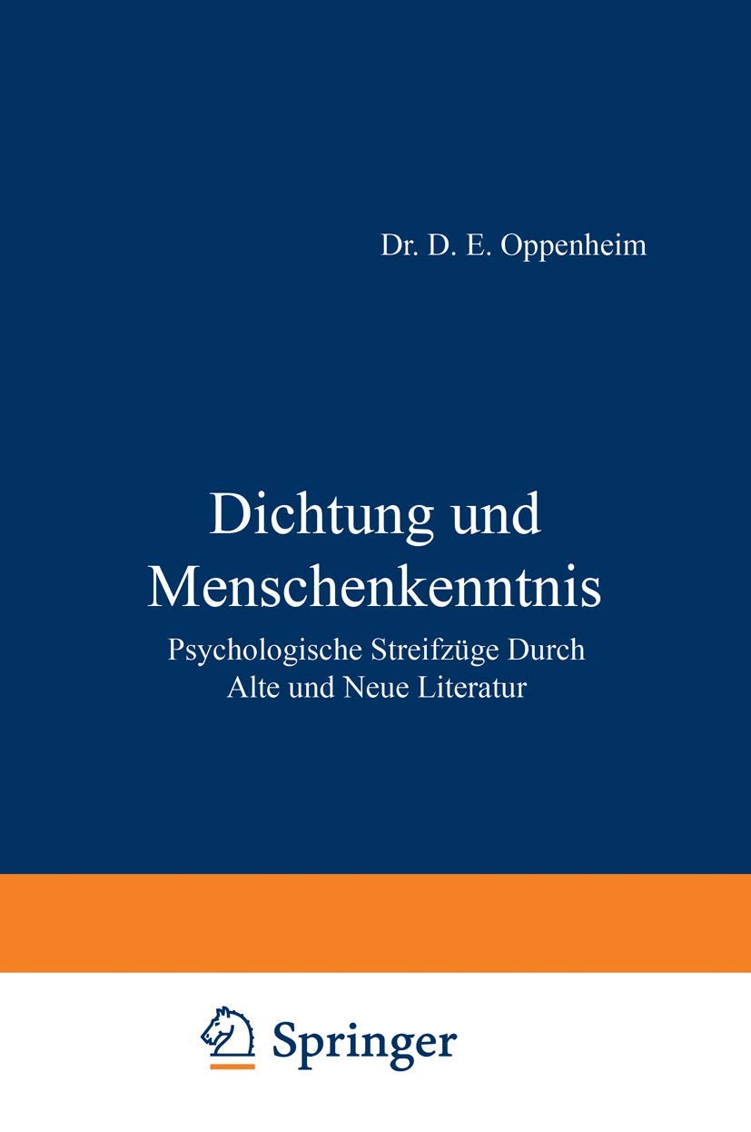 Dichtung und Menschenkenntnis: Psychologische Streifzüge Durch Alte und Neue Literatur Social Sciences