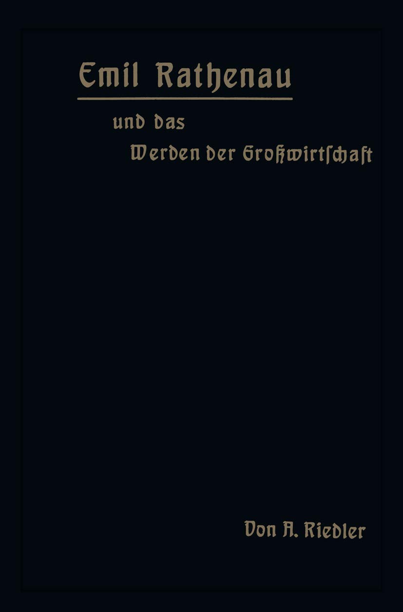 Emil Rathenau und Das Werden Der Großwirtschaft Business, Finance & Career