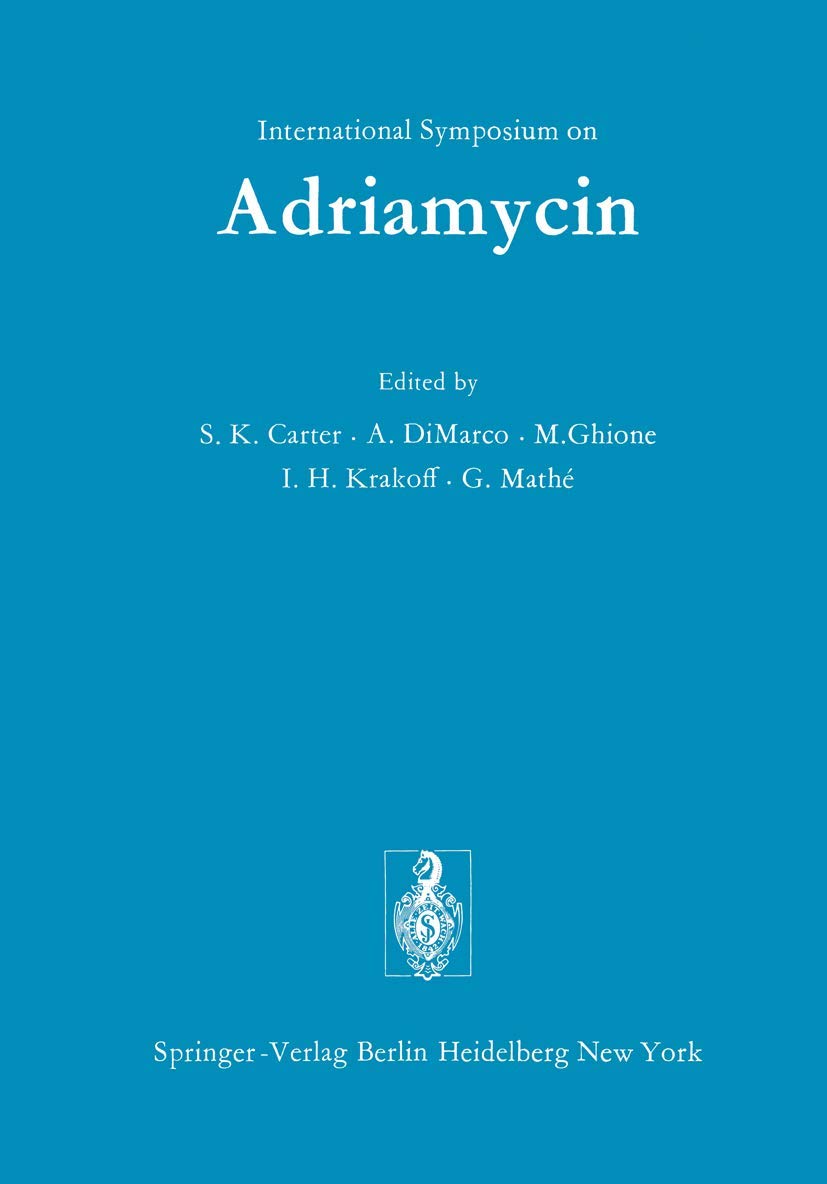 International Symposium on Adriamycin: Milan, 9th-10th September, 1971 Medicine