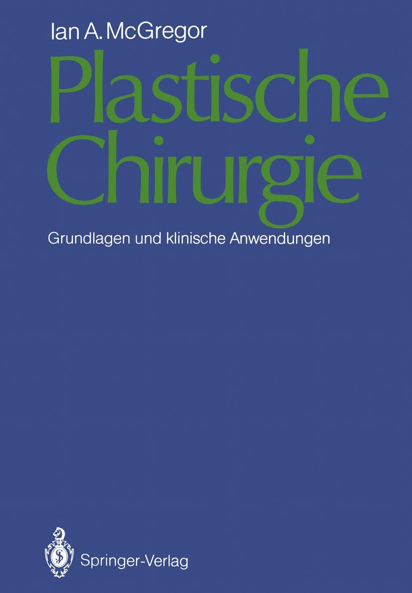 Plastische Chirurgie: Grundlagen und klinische Anwendungen Medicine