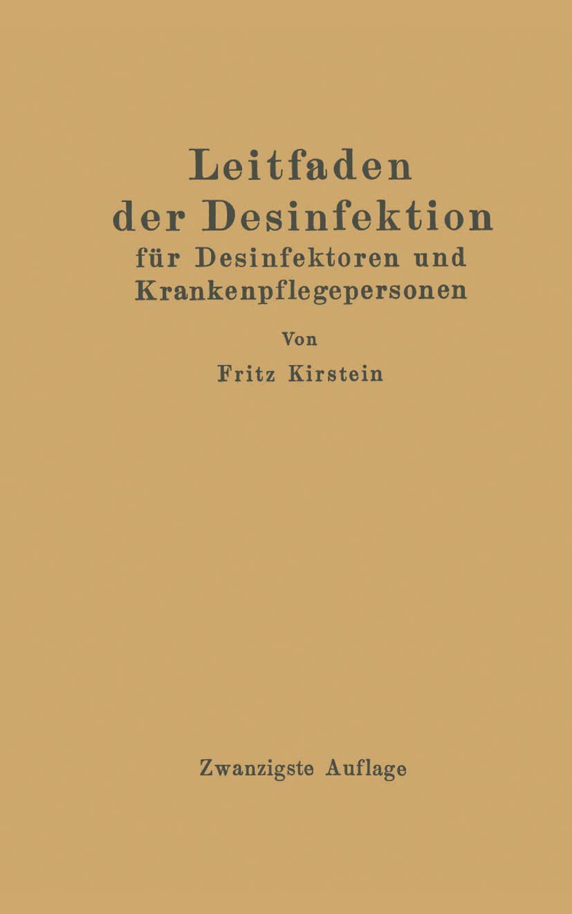Leitfaden der Desinfektion: für Desinfektoren und Krankenpflegepersonen in Frage und Antwort Medicine