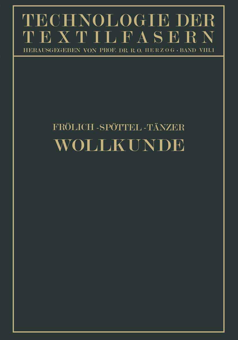 Wollkunde: Bildung und Eigenschaften der Wolle (Technologie der Textilfasern, 8, Band 8) Natural Sciences