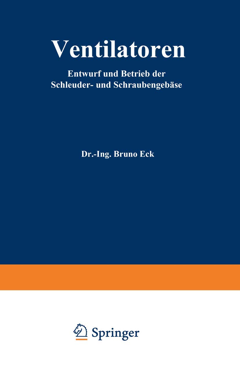Ventilatoren. Entwurf und Betrieb der Schleuder- und Schraubengebläse Media & Communication
