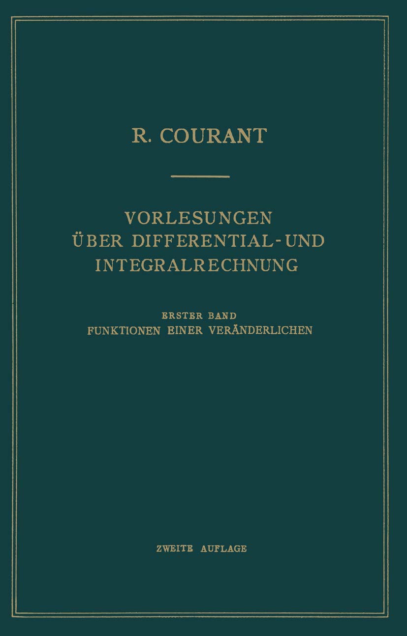 Vorlesungen Über Differential- und Integralrechnung: Erster Band: Funktionen Einer Veränderlichen Medicine