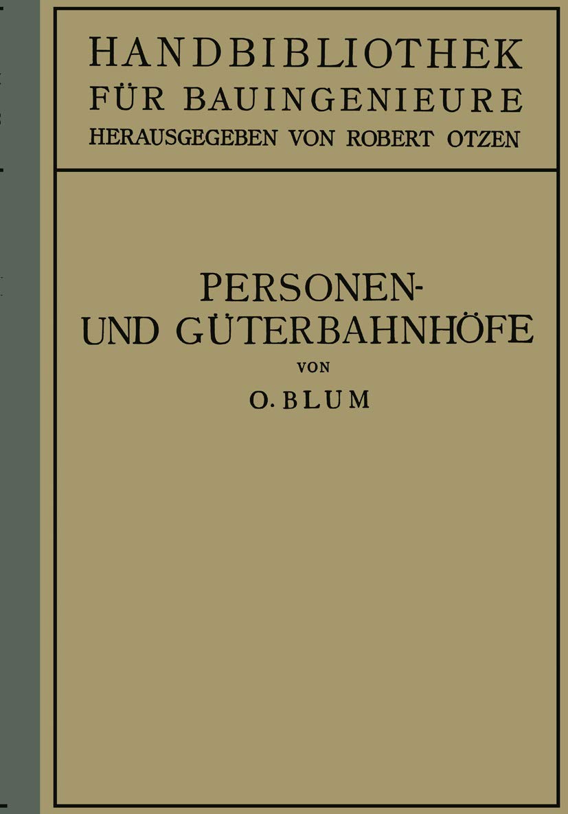 Personen- und Güterbahnhöfe.: II. Teil Eisenbahnwesen und Städtebau (Entstehung, Erkennung und Behandlung innerer Krankheiten, 1, Band 1) Media & Communication