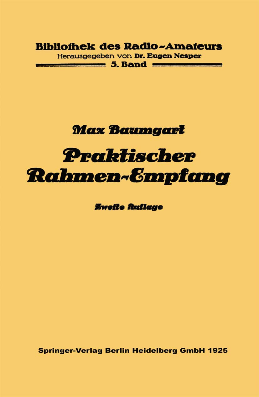 Praktischer Rahmen-Empfang (Bibliothek des Radio Amateurs (geschlossen), 5, Band 5) Media & Communication