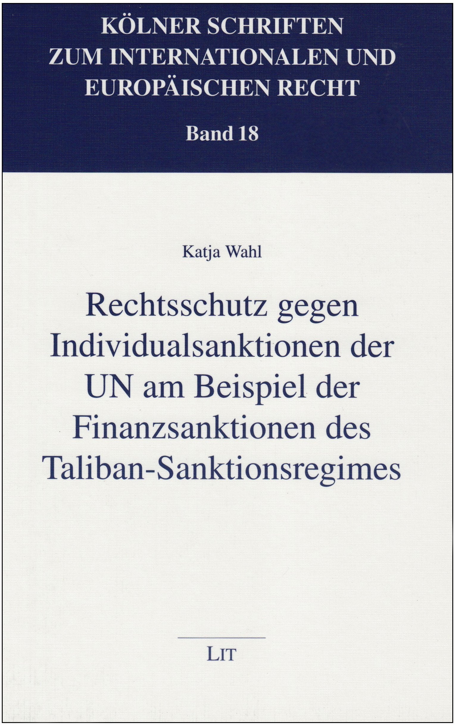 Rechtsschutz gegen Individualsanktionen der UN am Beispiel der Finanzsanktionen des Taliban-Sanktionsregimes Law