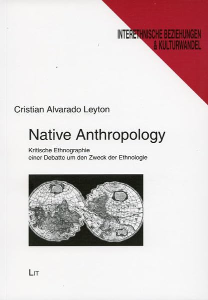 Native Anthropology: Kritische Ethnographie einer Debatte um den Zweck der Ethnologie (Interethnische Beziehungen und Kulturwandel / Ethnologische Beiträge zu soziokultureller Dynamik) Law