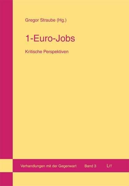 1-Euro-Jobs: Kritische Perspektiven (Verhandlungen mit der Gegenwart) Law