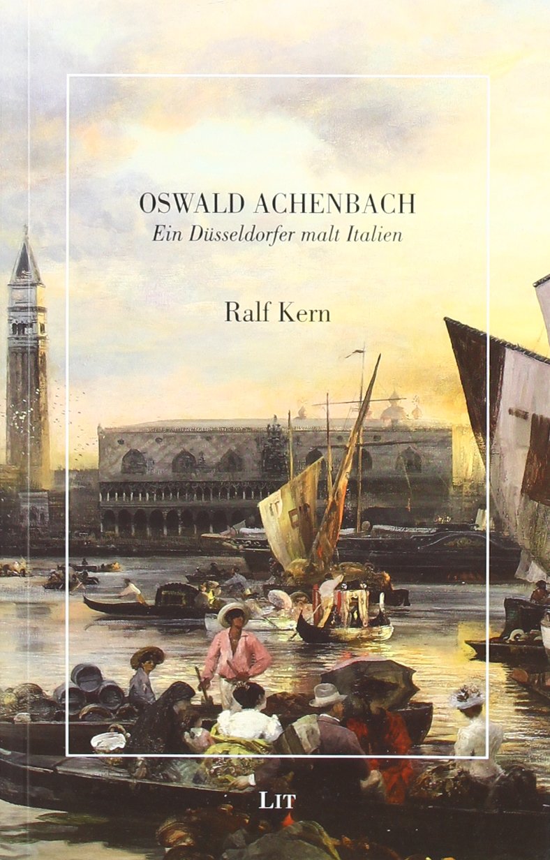 Oswald Achenbach: Ein Düsseldorfer malt Italien (Kunstgeschichte) Architecture