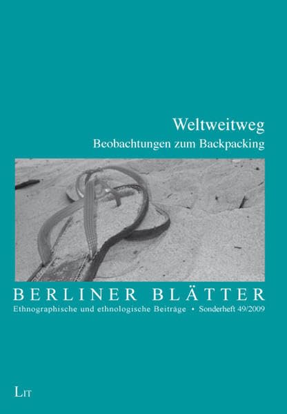 Weltweitweg: Beobachtungen zum Backpacking (Berliner Blätter: Ethnographische und ethnologische Beiträge) Law